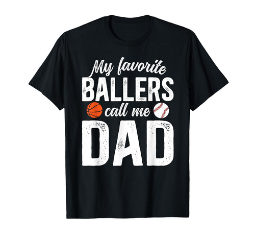 My Favorite Ballers Call Me Dad Baseball T-Shirt - Unique Graphic Unisex - T-Shirt, Sweatshirt, Hoodie