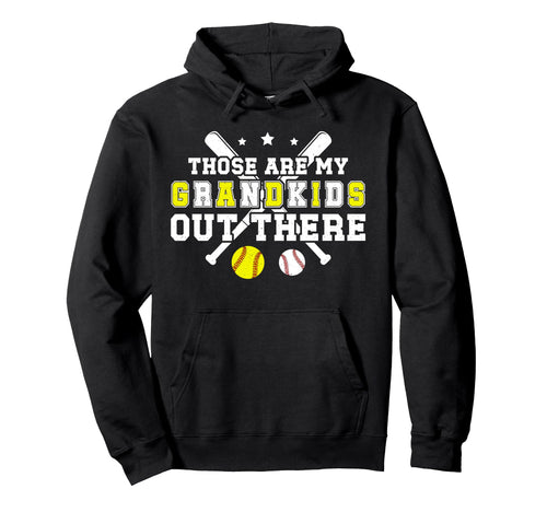 Those Are My Grandkids Baseball Softball Hoodie - Unique Graphic Men Women - T-Shirt, Sweatshirt, Hoodie