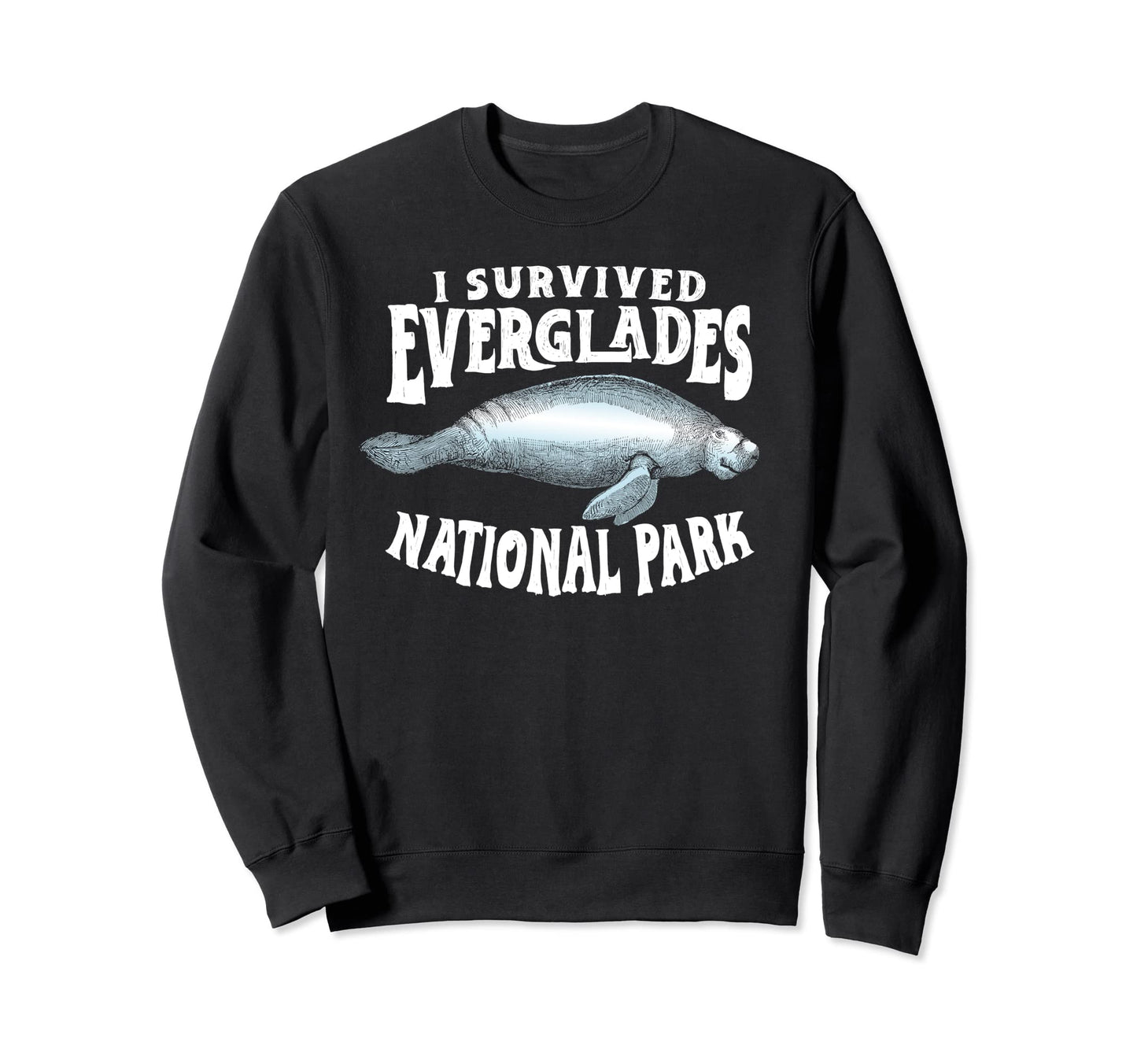 I Survived Everglades National Park Sweatshirt - Minimalist Print Unisex - T-Shirt, Sweatshirt, Hoodie