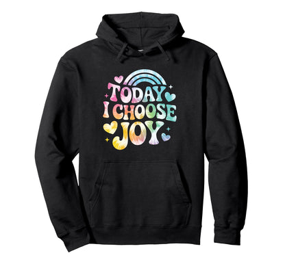 Today I Choose Joy Positive Groovy Hoodie - Aesthetic Graphic Men Women - T-Shirt, Sweatshirt, Hoodie