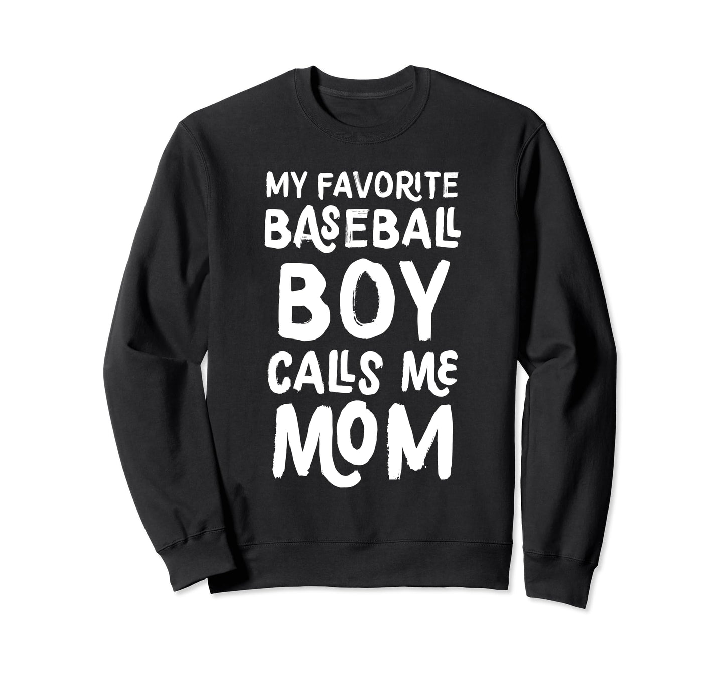 My Favorite Baseball Calls Me Mom Sweatshirt - Custom Art Print Men Women - T-Shirt, Sweatshirt, Hoodie