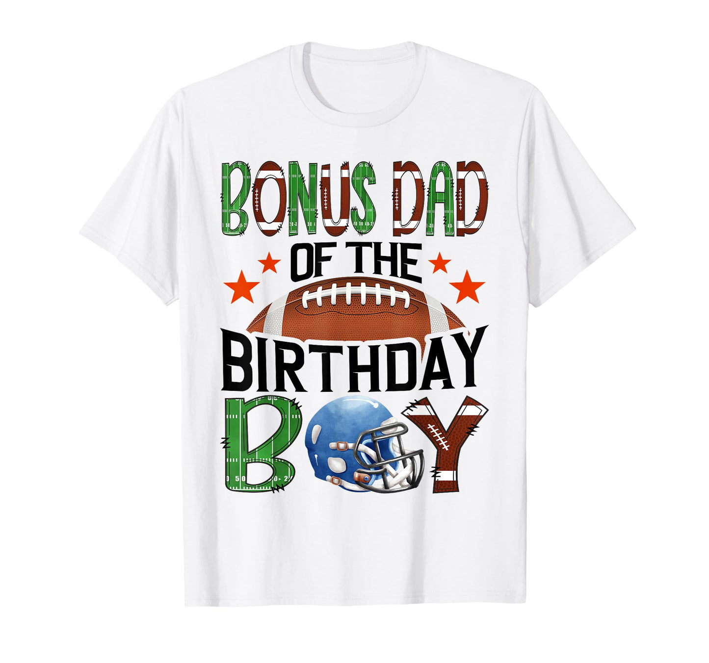 Bonus Dad Birthday Game Day Football T-Shirt - Novelty Apparel for Adults - T-Shirt, Sweatshirt, Hoodie