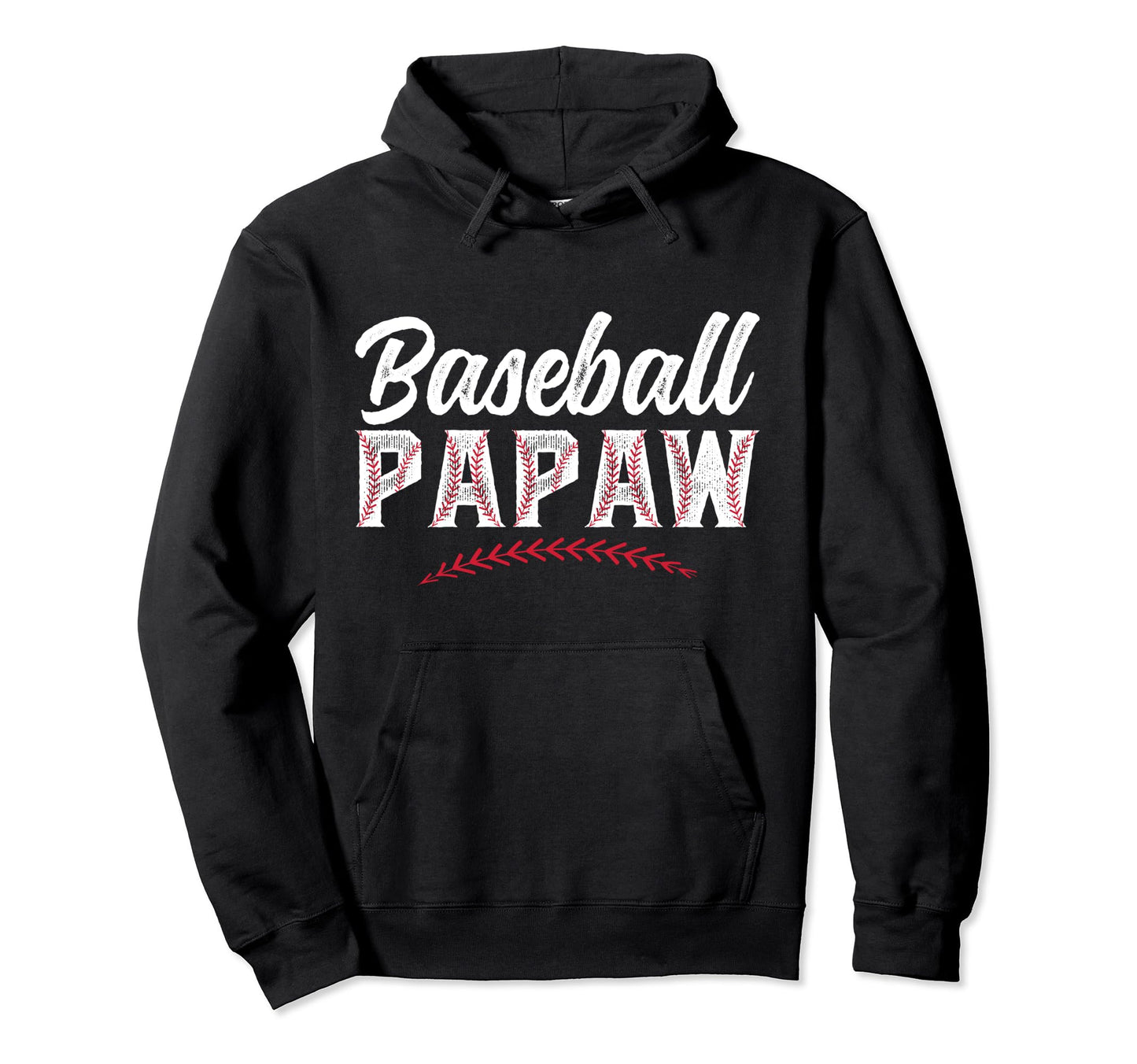 Baseball Papaw Grandpa Papaw Hoodie - Casual Everyday Wear for Adults - T-Shirt, Sweatshirt, Hoodie