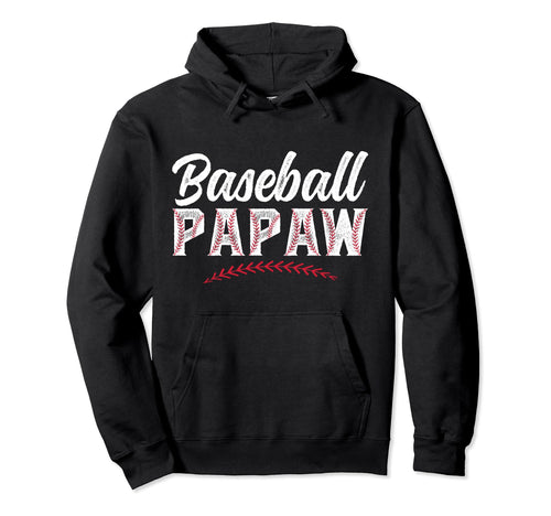 Baseball Papaw Grandpa Papaw Hoodie - Casual Everyday Wear for Adults - T-Shirt, Sweatshirt, Hoodie