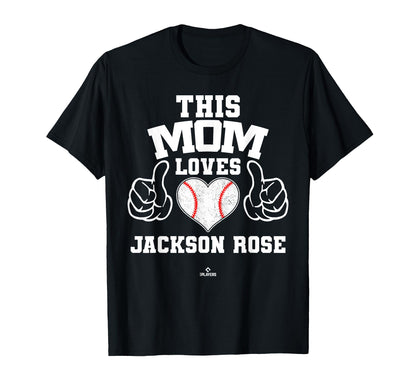 This Mom Loves Jackson Rose T-Shirt - Casual Everyday Wear for Adults - T-Shirt, Sweatshirt, Hoodie