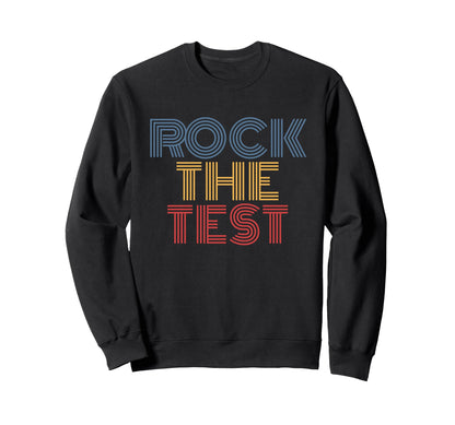 Rock Test Rainbow Classroom Sweatshirt - Fun Novelty Design for Adults - T-Shirt, Sweatshirt, Hoodie