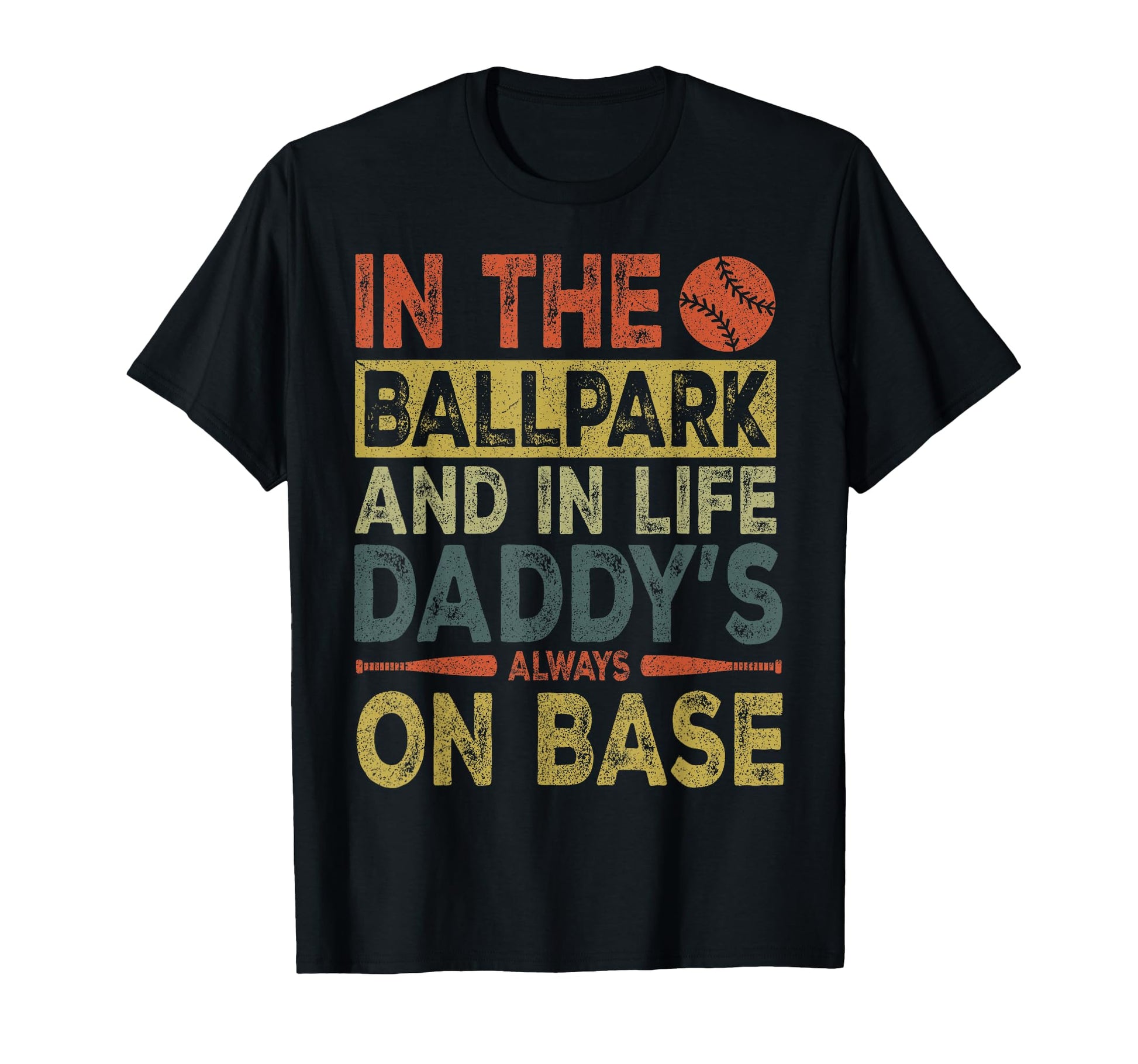 Dad Baseball Ballpark Life Daddys T-Shirt - Fun Novelty Design Men Women - T-Shirt, Sweatshirt, Hoodie