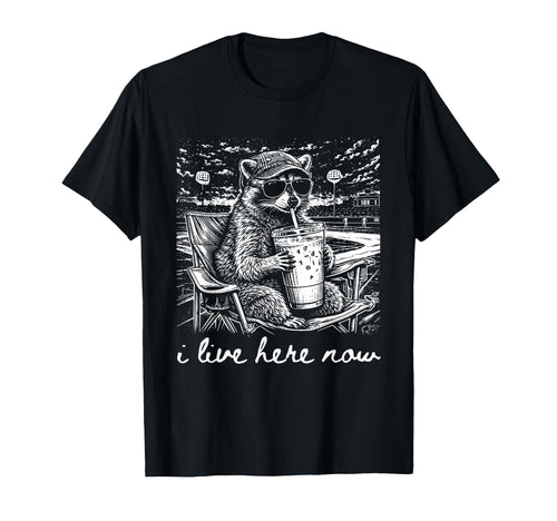 I Live Here Now Baseball Raccoon T-Shirt - Casual Everyday Wear Men Women - T-Shirt, Sweatshirt, Hoodie
