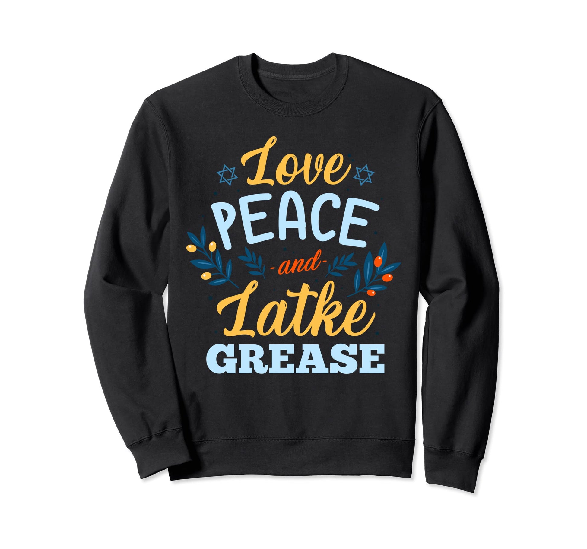 Hanukkah Love Peace And Latke Sweatshirt - Casual Everyday Wear for Adults - T-Shirt, Sweatshirt, Hoodie