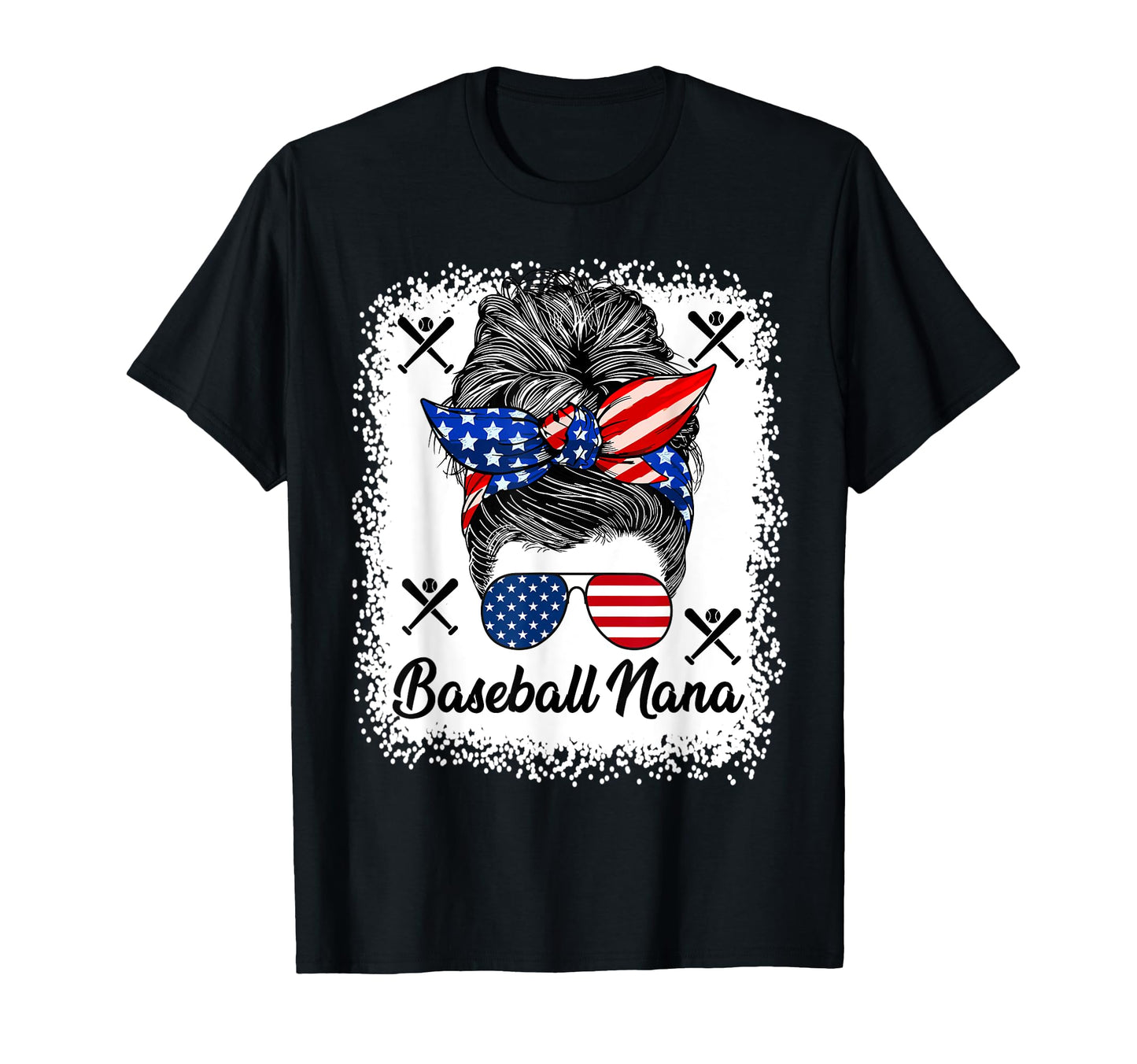 Baseball Nana Messy Bun Usa Flag T-Shirt - Casual Everyday Wear Unisex - T-Shirt, Sweatshirt, Hoodie