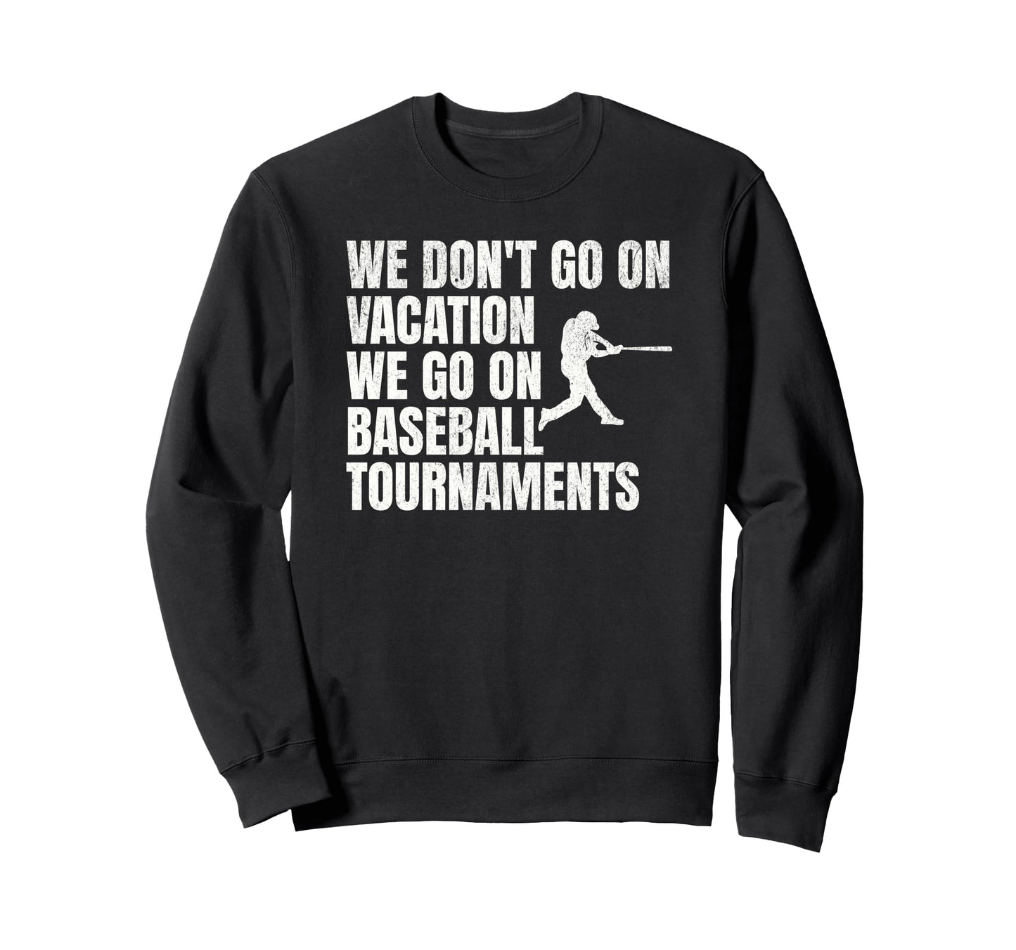 Funny Baseball Mom Tournaments Sweatshirt - Fun Novelty Design for Adults - T-Shirt, Sweatshirt, Hoodie