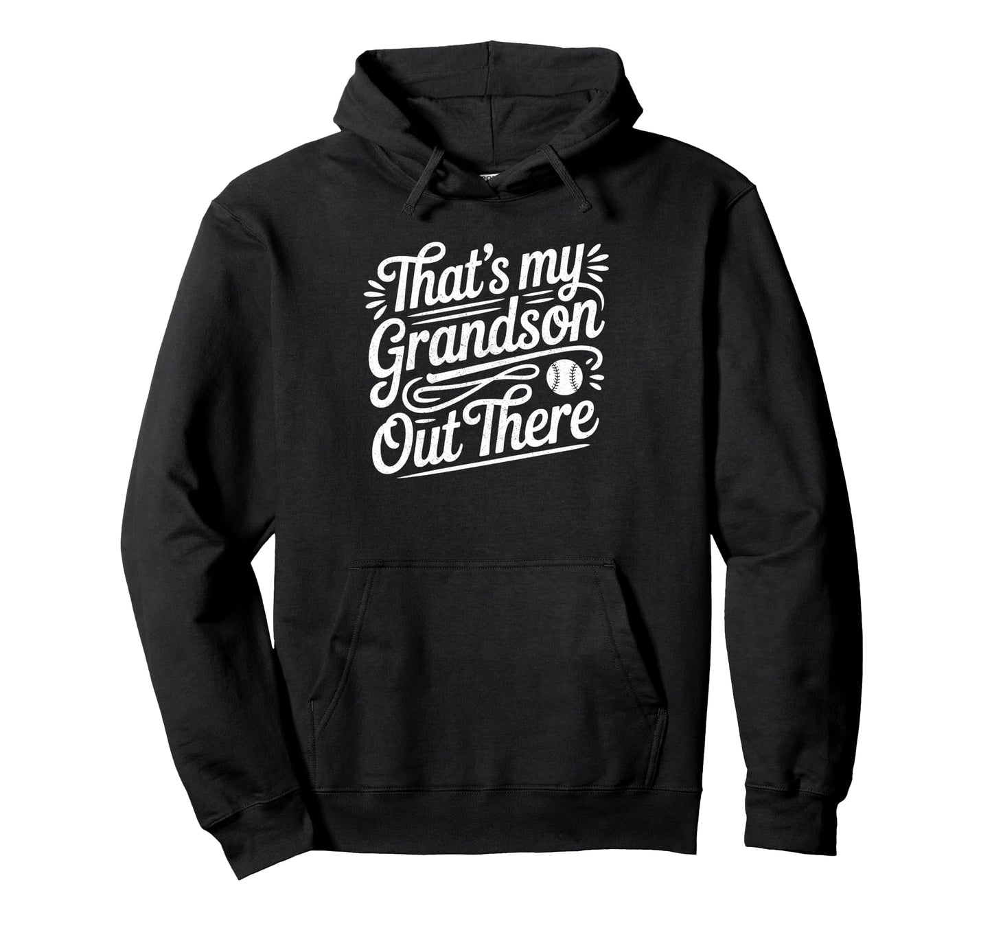 Thats My Grandson Out There Baseball Hoodie - Novelty Apparel for Adults - T-Shirt, Sweatshirt, Hoodie