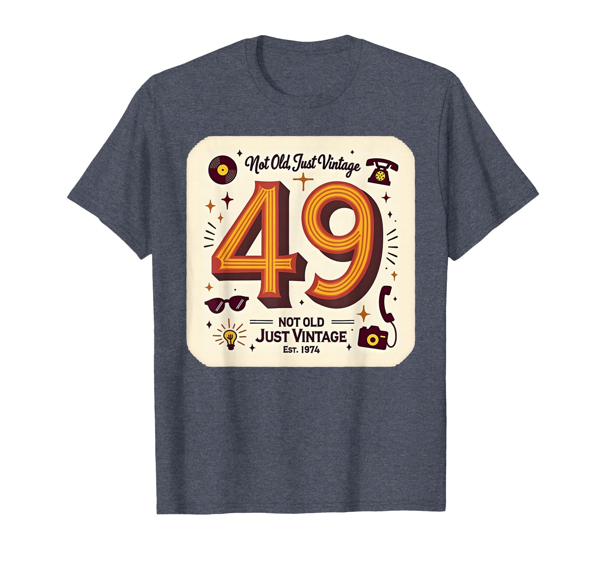 Birthday Gift 49 Not Old Just T-Shirt - Aesthetic Graphic for Adults - T-Shirt, Sweatshirt, Hoodie