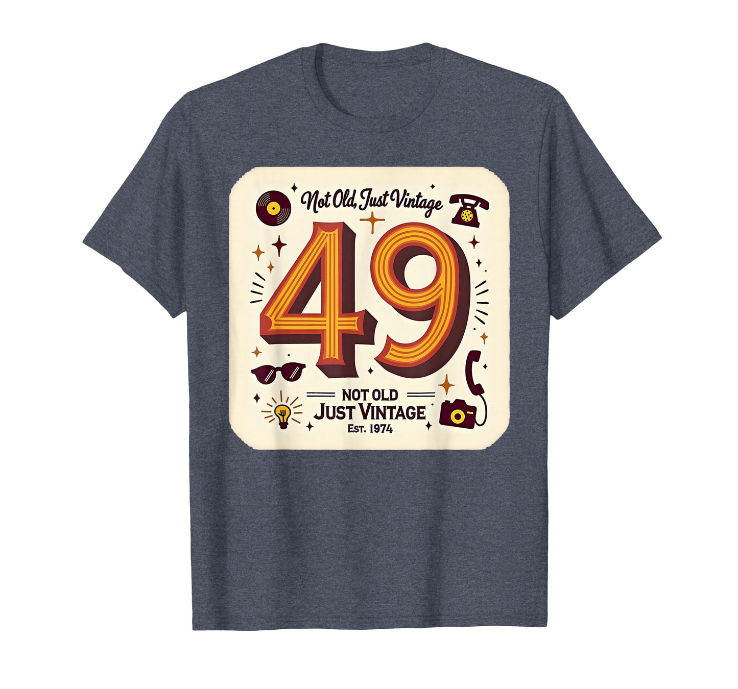 Birthday Gift 49 Not Old Just Heather T-Shirt - Unique Graphic for Adults - T-Shirt, Sweatshirt, Hoodie