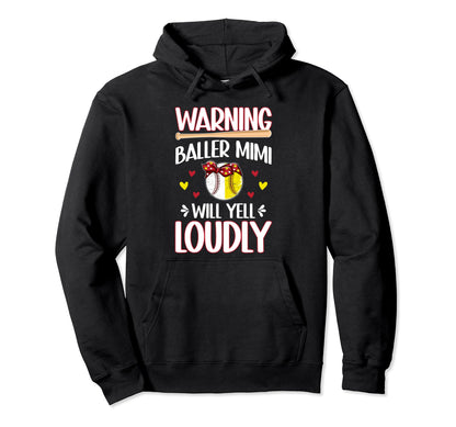 Baller Mimi Will Yell Loudly Hoodie - Fun Novelty Design for Adults - T-Shirt, Sweatshirt, Hoodie