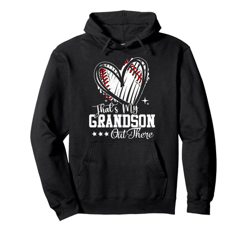 Thats My Grandson Out There Baseball Hoodie - Novelty Apparel Men Women - T-Shirt, Sweatshirt, Hoodie