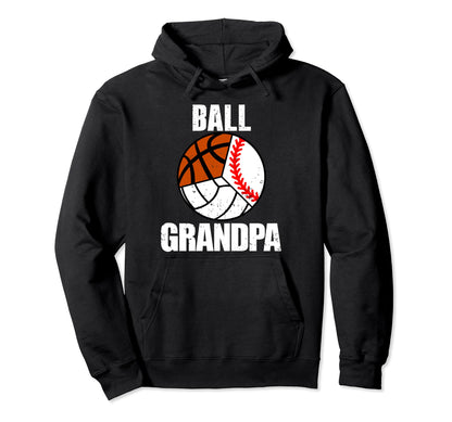 Ball Grandpa Funny Baseball Volleyball Hoodie - Graphic Print Men Women - T-Shirt, Sweatshirt, Hoodie