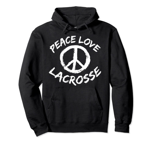 Love Lacrosse Players Peace Peace Hoodie - Aesthetic Graphic for Adults - T-Shirt, Sweatshirt, Hoodie