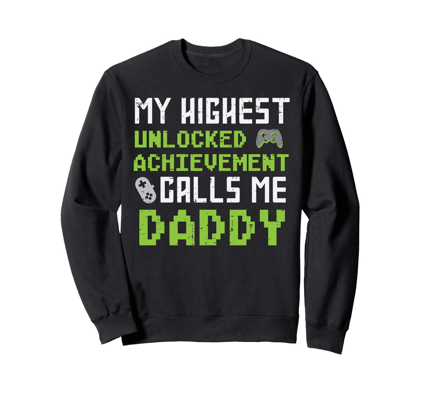 Highest Unlocked Achievement Calls Me Sweatshirt - Unique Graphic Unisex - T-Shirt, Sweatshirt, Hoodie