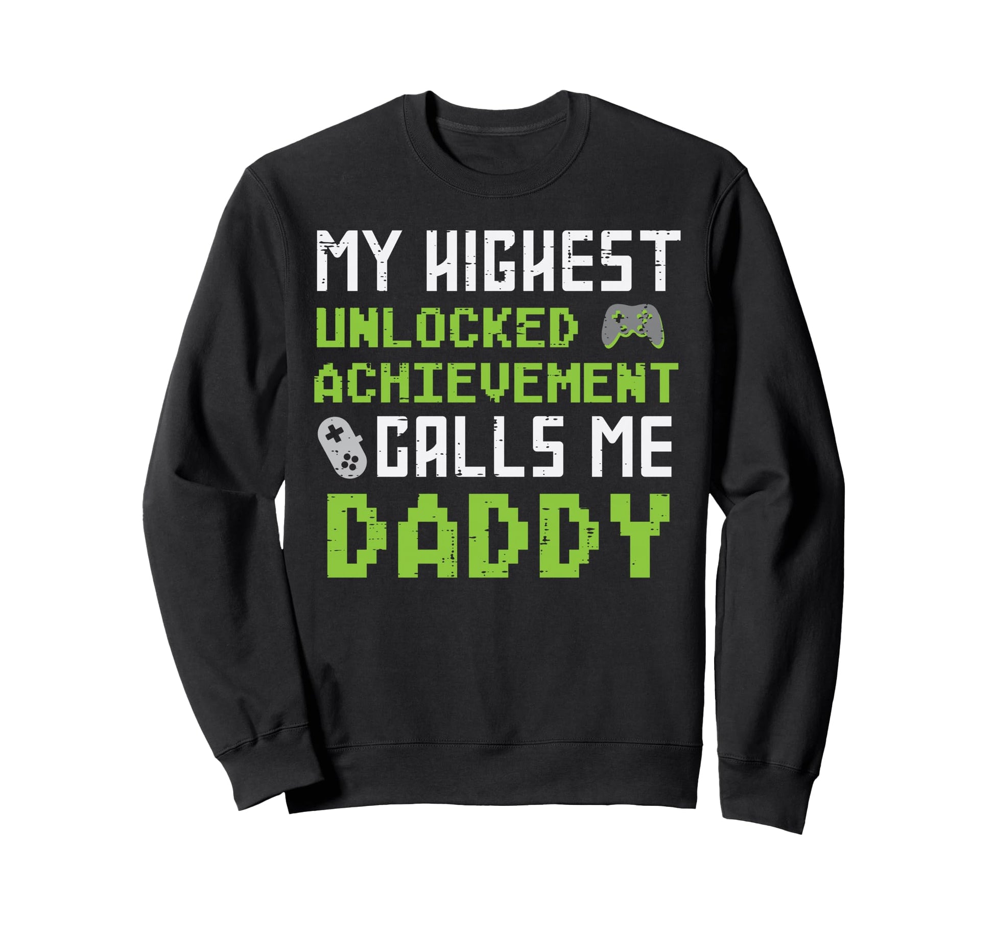 Highest Unlocked Achievement Calls Me Sweatshirt - Unique Graphic Unisex - T-Shirt, Sweatshirt, Hoodie