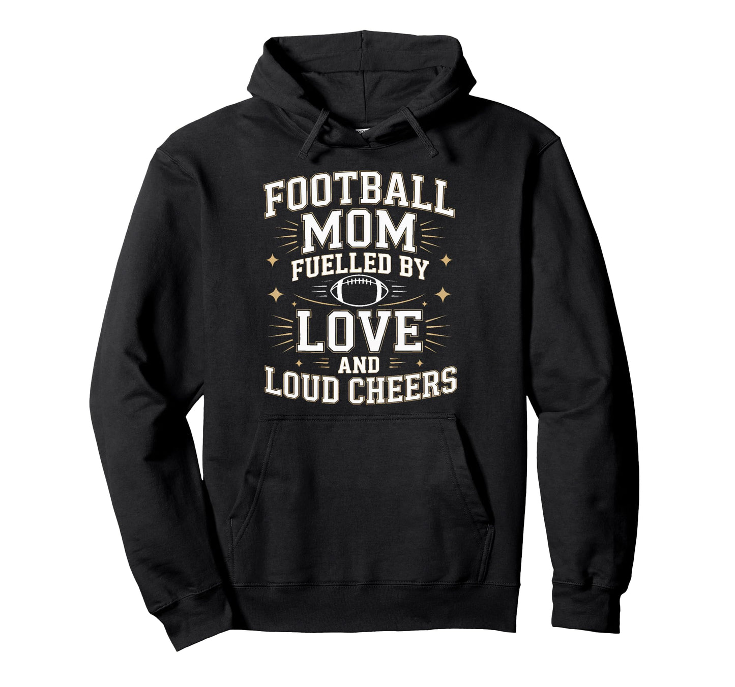 Football Mom Fuelled Love And Loud Cheers Hoodie - Graphic Print Men Women - T-Shirt, Sweatshirt, Hoodie