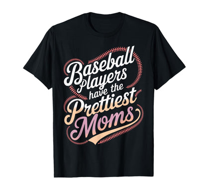 Sarcastic Baseball Players Prettiest T-Shirt - Graphic Print Men Women - T-Shirt, Sweatshirt, Hoodie