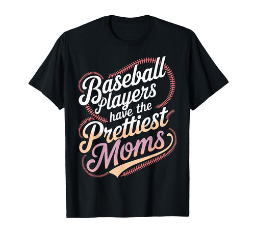Sarcastic Baseball Players Prettiest T-Shirt - Graphic Print Men Women - T-Shirt, Sweatshirt, Hoodie