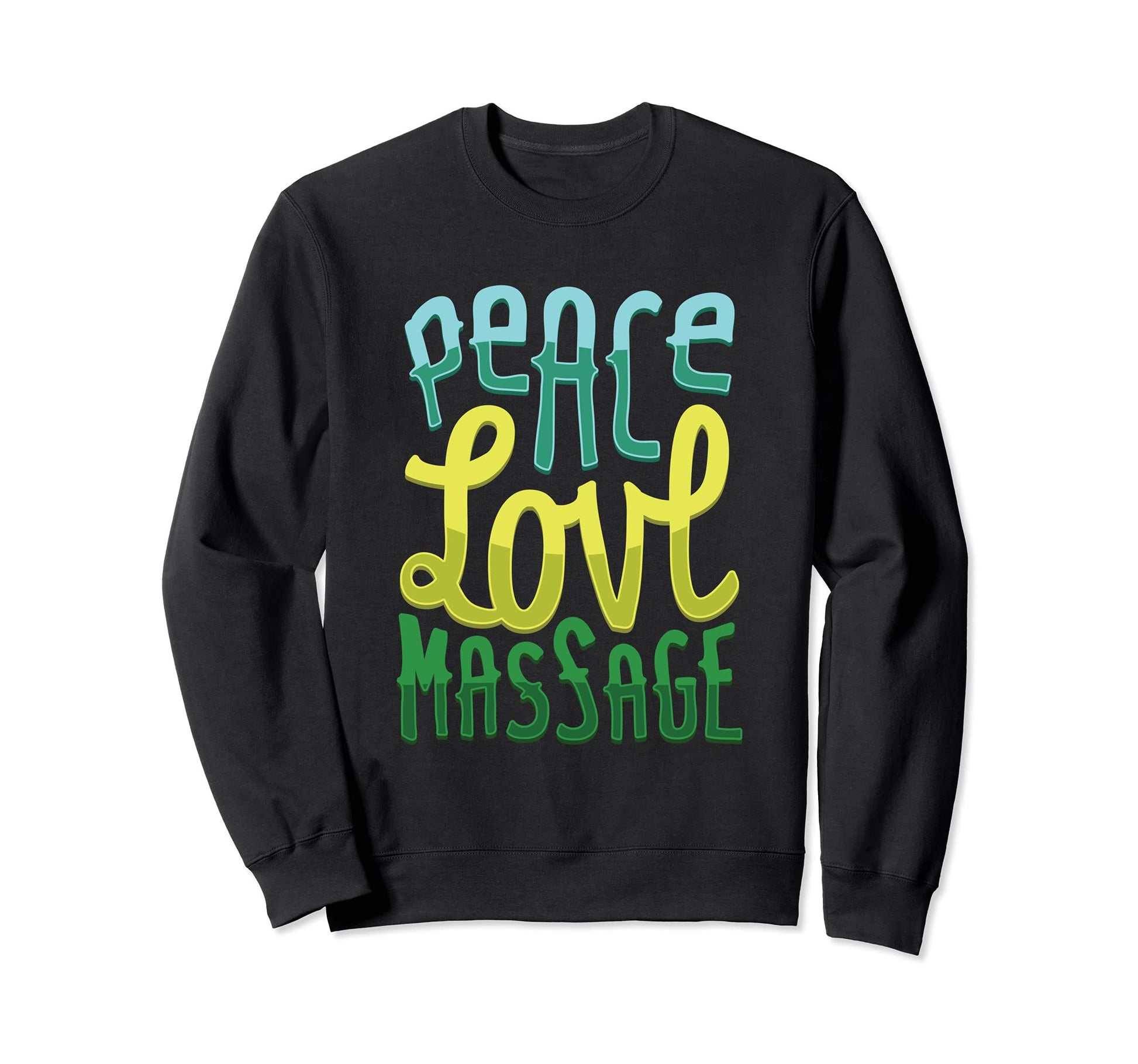 Peace Love Massage Massage Sweatshirt - Minimalist Print Men Women - T-Shirt, Sweatshirt, Hoodie