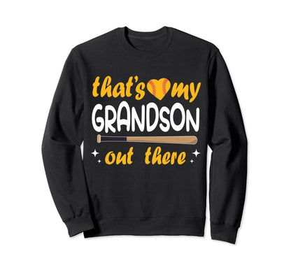 Funny Thats My Grandson Out There Sweatshirt - Streetwear Style Men Women - T-Shirt, Sweatshirt, Hoodie