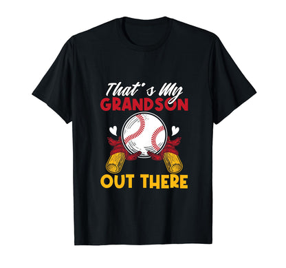 Funny Thats My Grandson Out There T-Shirt - Fun Novelty Design Unisex - T-Shirt, Sweatshirt, Hoodie