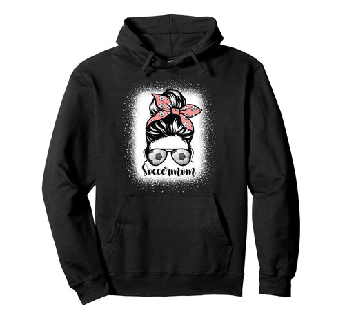 Soccer Mom Messy Bun Lovers Mother Hoodie - Trendy Graphic for Adults - T-Shirt, Sweatshirt, Hoodie