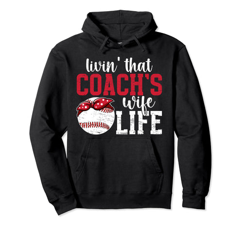 Baseball Coachs Wife Life Wife Hoodie - Fun Novelty Design Men Women - T-Shirt, Sweatshirt, Hoodie