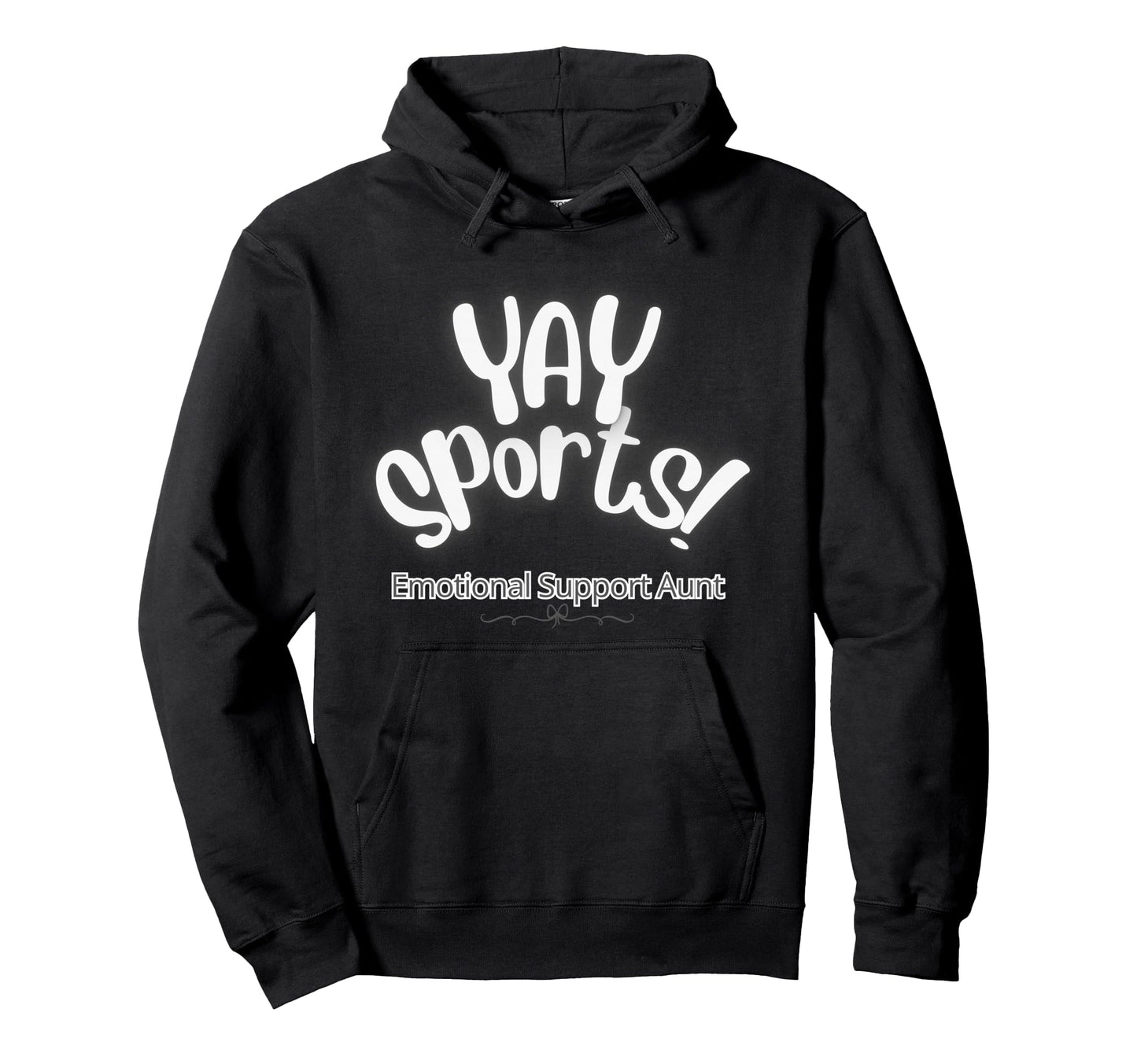 Yay Sports Emotional Support Aunt Hoodie - Novelty Apparel for Adults - T-Shirt, Sweatshirt, Hoodie