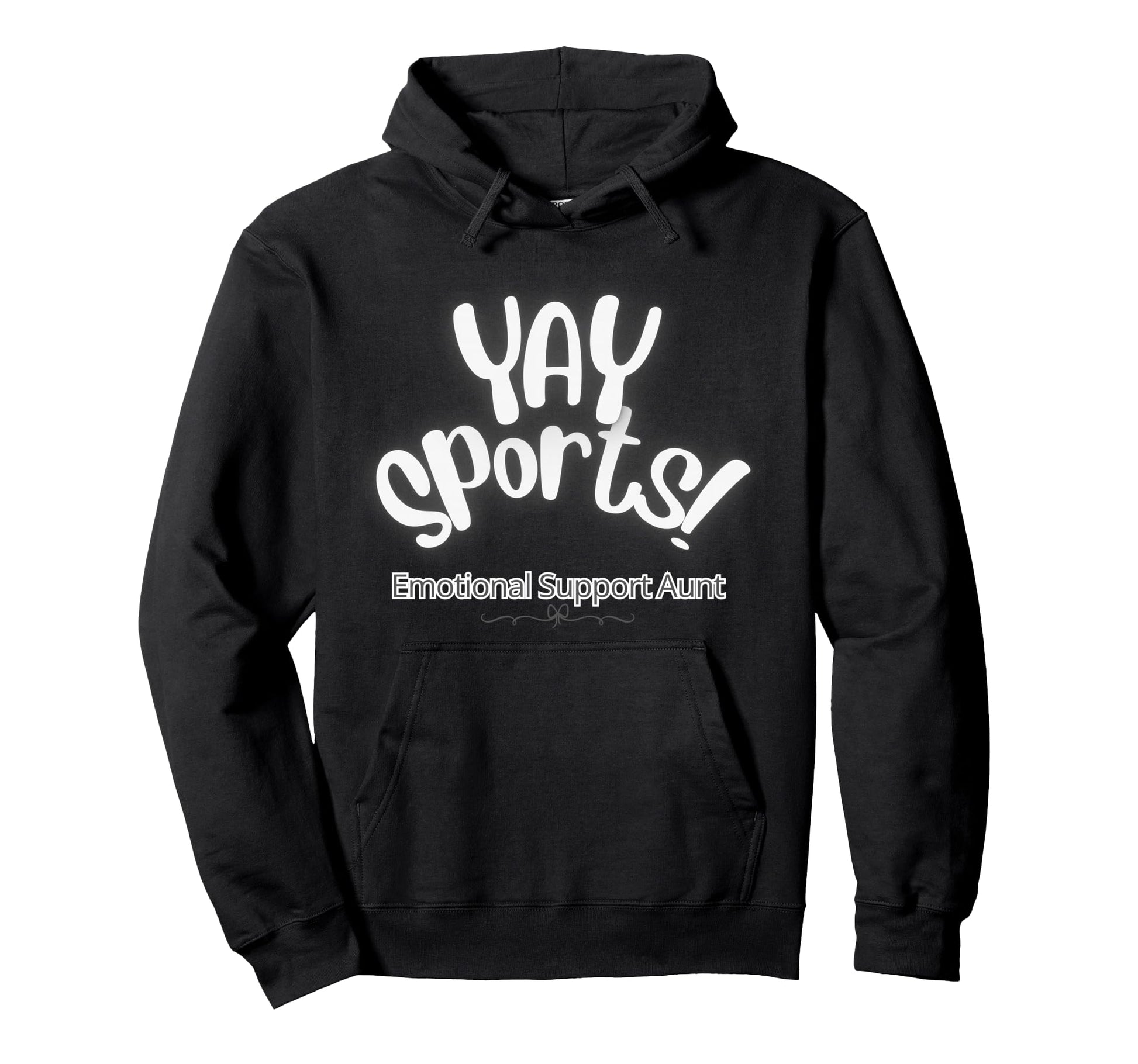 Yay Sports Emotional Support Aunt Hoodie - Novelty Apparel for Adults - T-Shirt, Sweatshirt, Hoodie