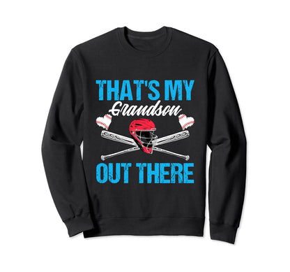Funny Thats My Grandson Out There Sweatshirt - Casual Everyday Wear Unisex - T-Shirt, Sweatshirt, Hoodie