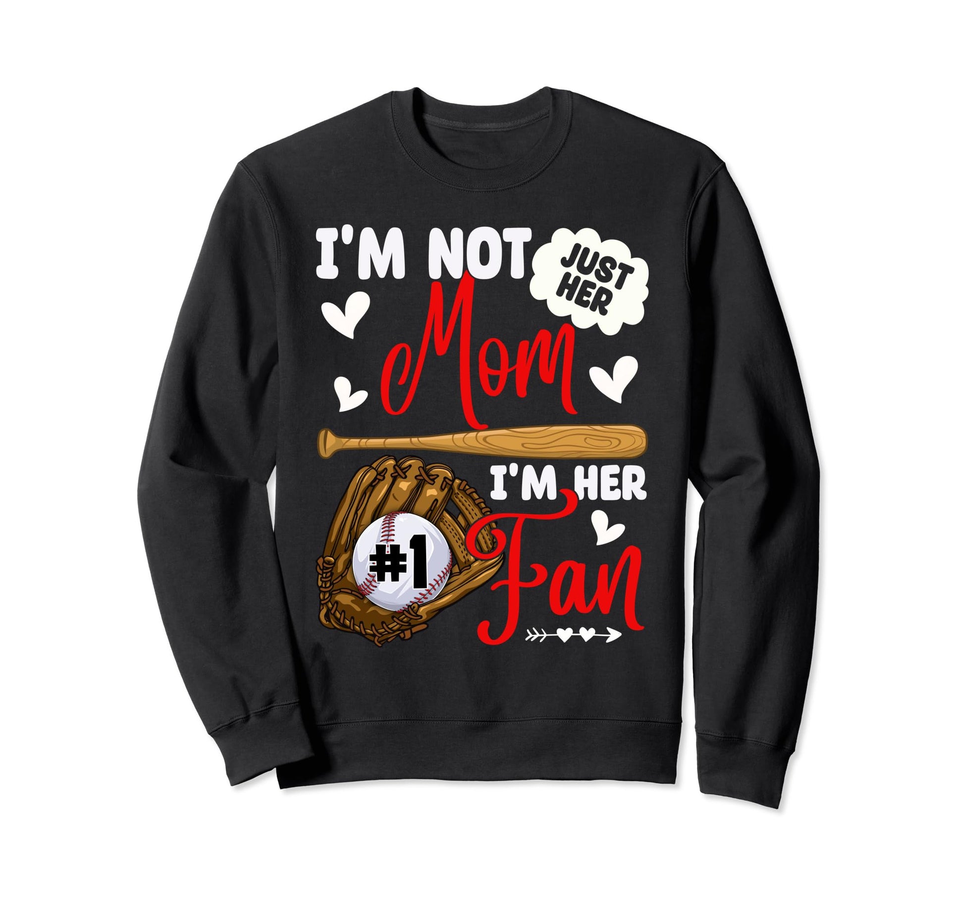 Not Just Her Mom Her Number 1 Fan Sweatshirt - Graphic Print for Adults - T-Shirt, Sweatshirt, Hoodie