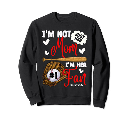 Not Just Her Mom Her Number 1 Fan Sweatshirt - Graphic Print for Adults - T-Shirt, Sweatshirt, Hoodie