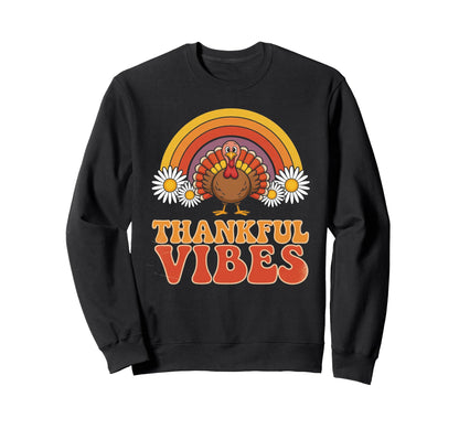 Thankful Vibes Turkey Rainbow Funny Sweatshirt - Trendy Graphic Unisex - T-Shirt, Sweatshirt, Hoodie