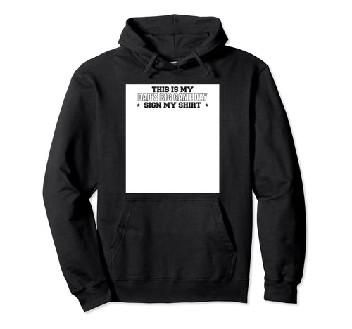 This Is My Dads Big Game Day Sign My Hoodie - Streetwear Style Men Women - T-Shirt, Sweatshirt, Hoodie
