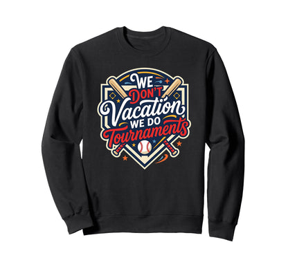 Funny Baseball Mom We Dont Sweatshirt - Aesthetic Graphic for Adults - T-Shirt, Sweatshirt, Hoodie
