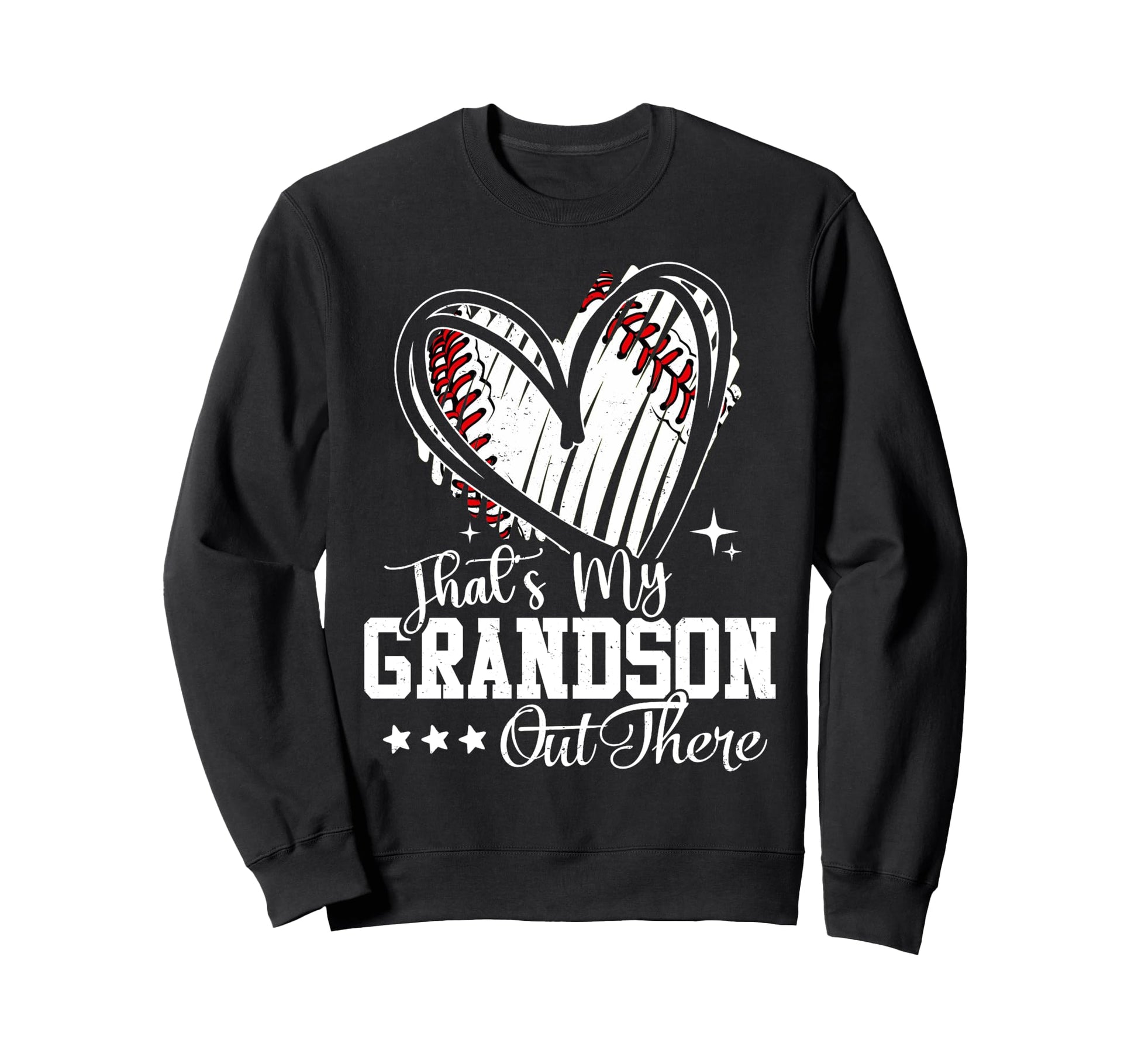 Thats My Grandson Out There Baseball Sweatshirt - Custom Art Print Unisex - T-Shirt, Sweatshirt, Hoodie