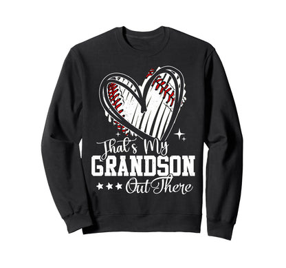 Thats My Grandson Out There Baseball Sweatshirt - Custom Art Print Unisex - T-Shirt, Sweatshirt, Hoodie