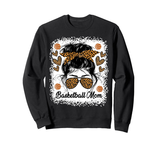 Basketball Mom Basketball Player Sweatshirt - Streetwear Style Unisex - T-Shirt, Sweatshirt, Hoodie