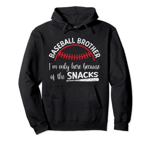 Im Only Here Because Snacks Funny Baseball Hoodie - Unique Graphic Unisex - T-Shirt, Sweatshirt, Hoodie