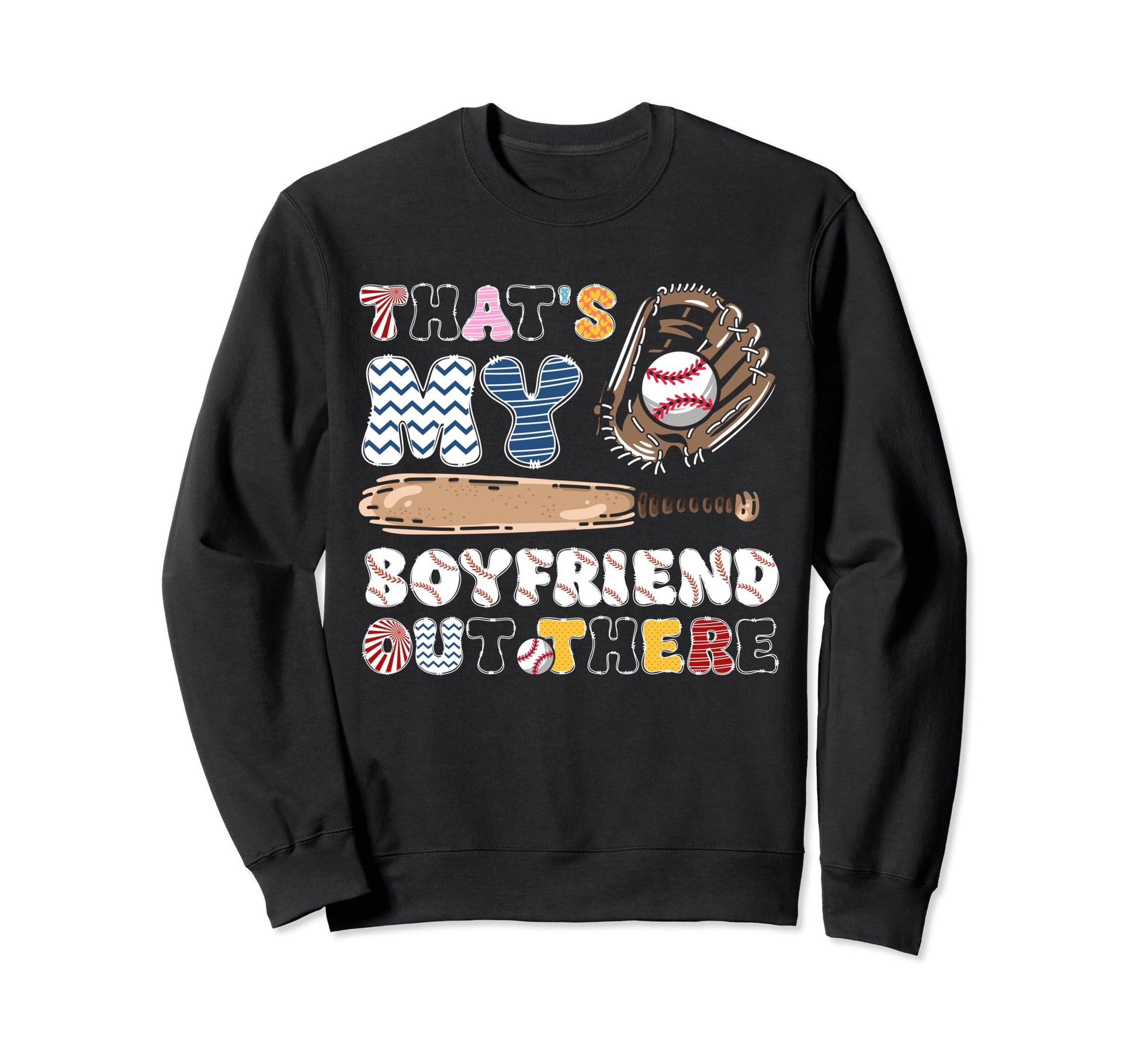 Baseball Girlfriend Baseball Player Sweatshirt - Novelty Apparel Men Women - T-Shirt, Sweatshirt, Hoodie