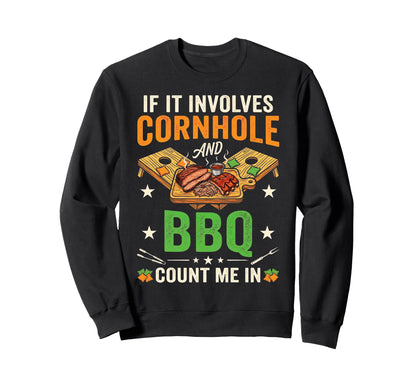 Cornhole And Bbq Count Me Funny Sweatshirt - Trendy Graphic Men Women - T-Shirt, Sweatshirt, Hoodie