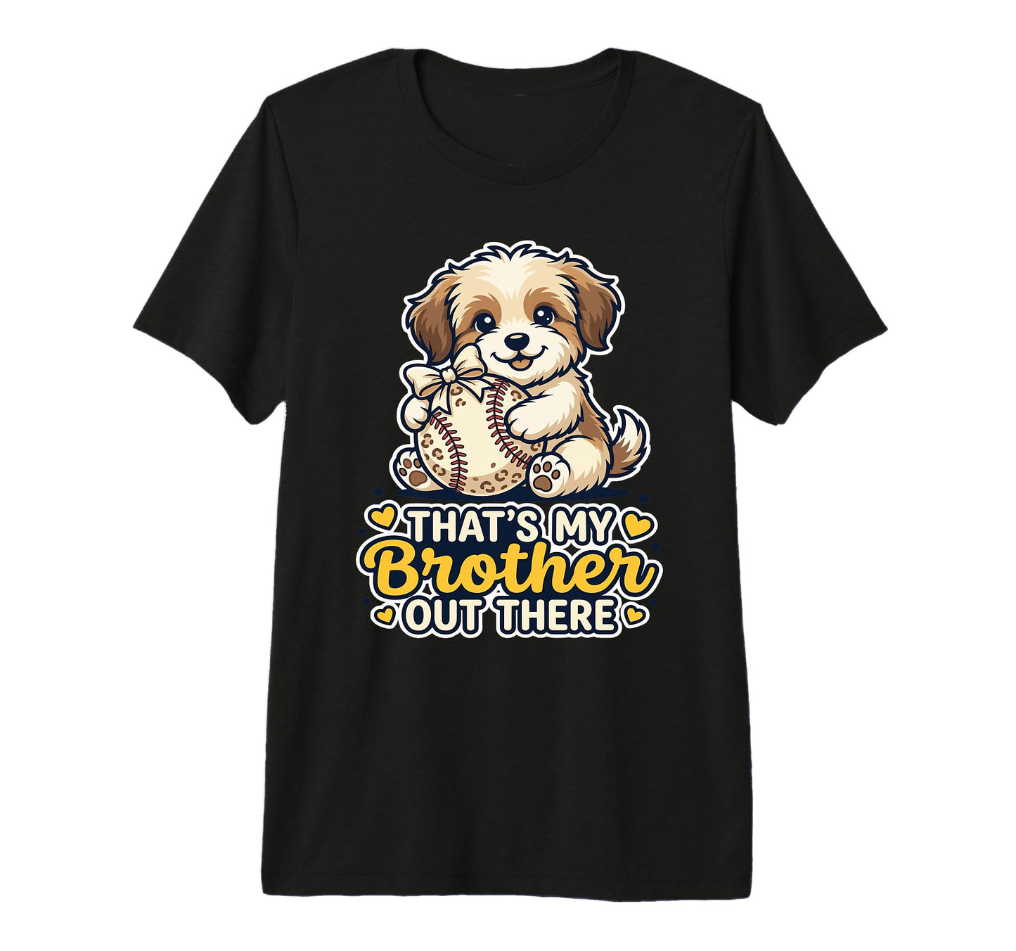 Thats My Brother Out There Puppy Dog Fan T-Shirt - Streetwear Style Unisex - T-Shirt, Sweatshirt, Hoodie