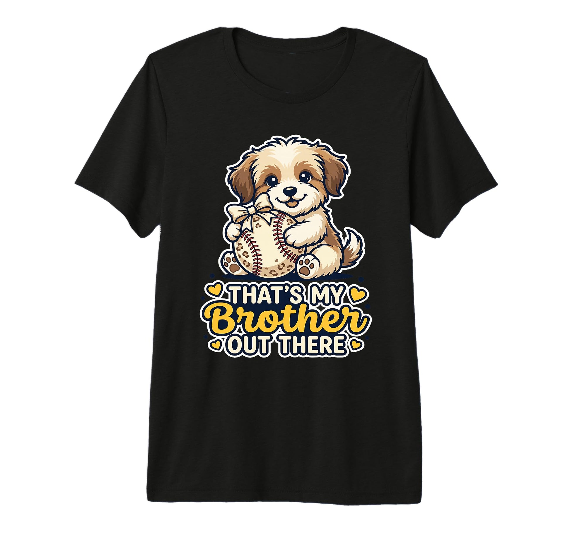 Thats My Brother Out There Puppy Dog Fan T-Shirt - Streetwear Style Unisex - T-Shirt, Sweatshirt, Hoodie