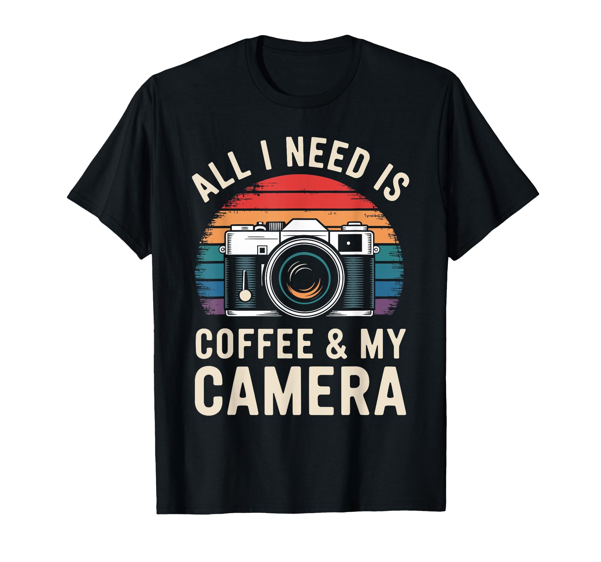 All I Need Is Coffee My Camera T-Shirt - Trendy Graphic for Adults - T-Shirt, Sweatshirt, Hoodie