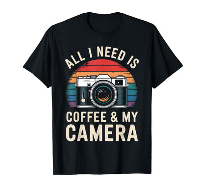 All I Need Is Coffee My Camera T-Shirt - Trendy Graphic for Adults - T-Shirt, Sweatshirt, Hoodie